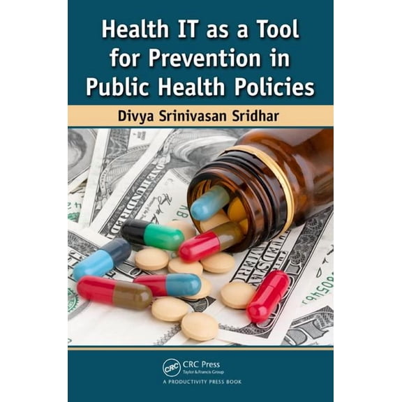 Health IT as a Tool for Prevention in Public Health Policies, (Paperback)