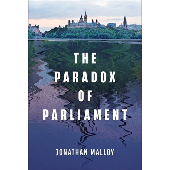 The Paradox of Parliament, (Hardcover)