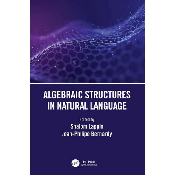 Algebraic Structures in Natural Language, (Paperback)