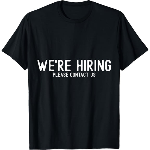Exquisite and comfortable-Recruitment Job vacany, Job Posting we're Hiring T-Shirt