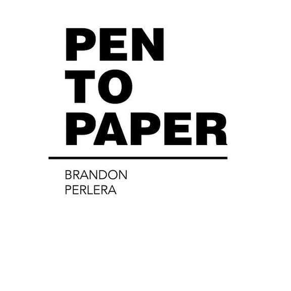Pen to Paper Paperback 1543439500 9781543439502 Brandon Perlera