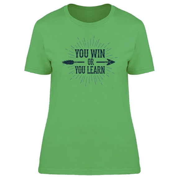 You Win Or You Learn Big Arrow Tee Women's -Image by Shutterstock