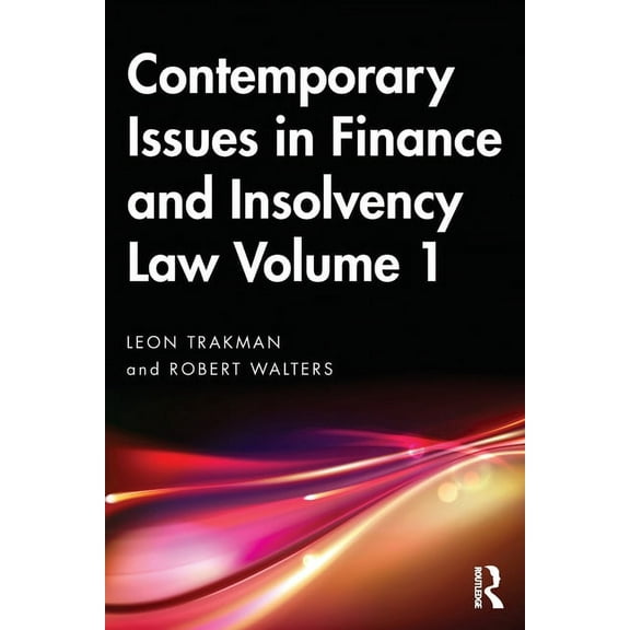 Contemporary Issues in Finance and Insolvency Law Volume 1, (Paperback)