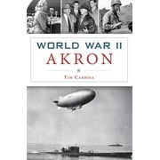 Military: World War II Akron (Paperback)