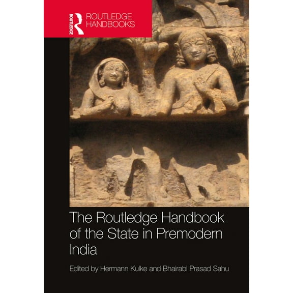 The Routledge Handbook of the State in Premodern India, (Hardcover)