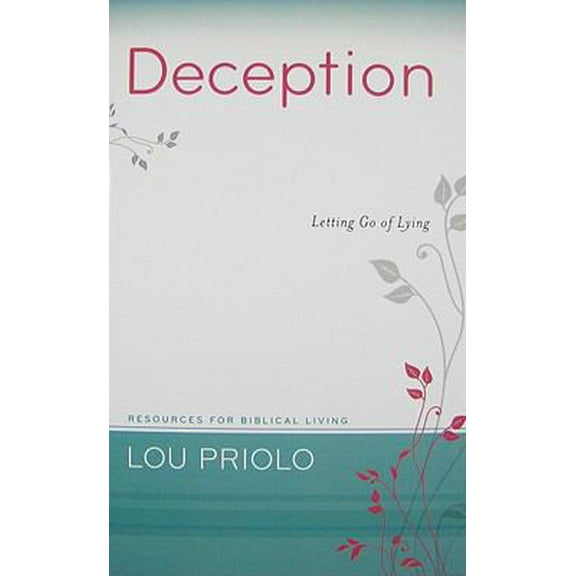 Pre-Owned Deception: Letting Go of Lying (Paperback) 1596381299 9781596381292