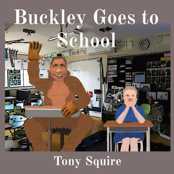 Buckley the Yowie Buckley Goes to School, Book 12, (Paperback)