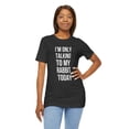 thumbnail image 6 of I'm only talking to my rabbit today rabbit owner/mom joke Unisex T-shirt, 6 of 7