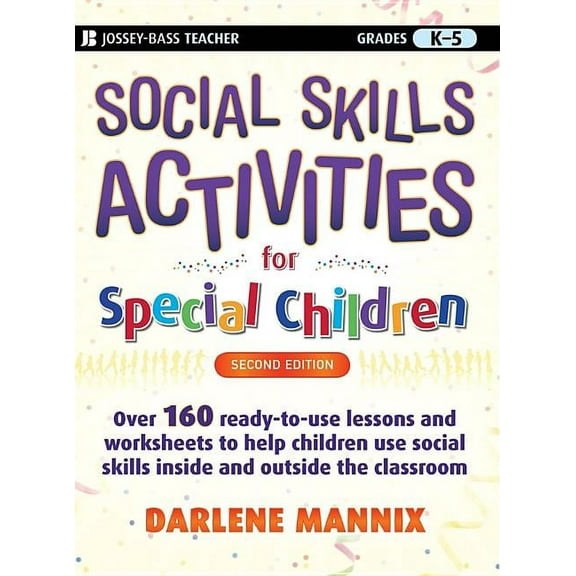 Jossey-Bass Teacher Social Skills Activities for Special Children: Grades K-5, (Paperback)
