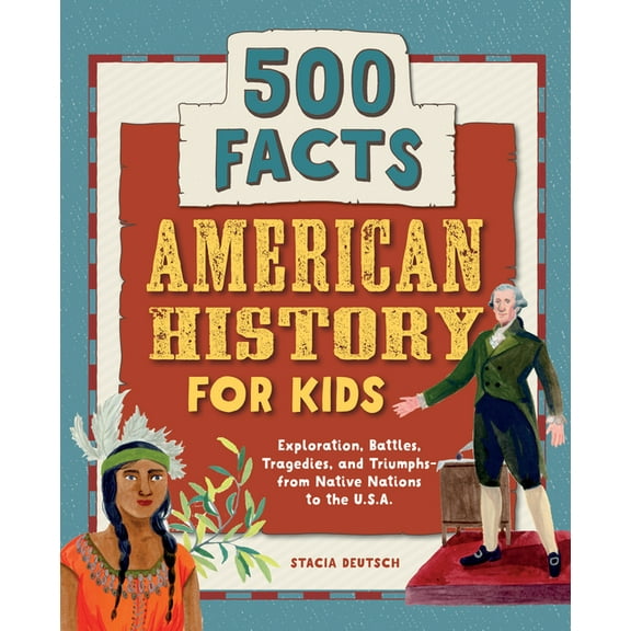 History Facts for Kids American History for Kids: 500 Facts!, (Paperback)