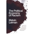 thumbnail image 1 of Pre-Owned The Political Economy of Racism (Paperback) 1608460665 9781608460663, 1 of 1