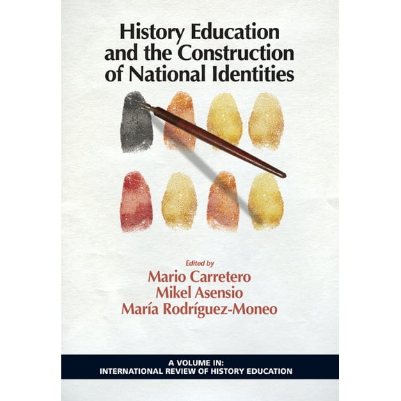 International Review of History Educatio History Education and the Construction of National Identities (Hc), (Hardcover)