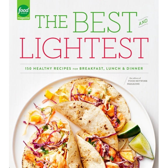 Pre-Owned Best and Lightest: 150 Healthy Recipes for Breakfast, Lunch and Dinner: a Cookbook