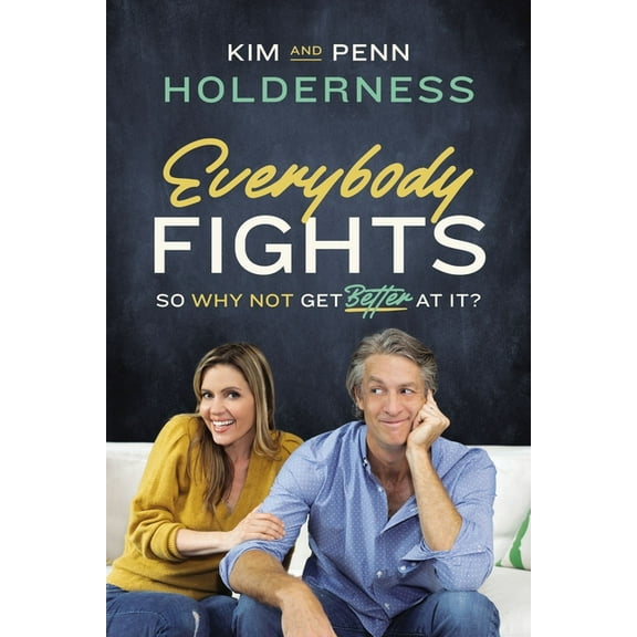 Everybody Fights: So Why Not Get Better at It?, (Hardcover)