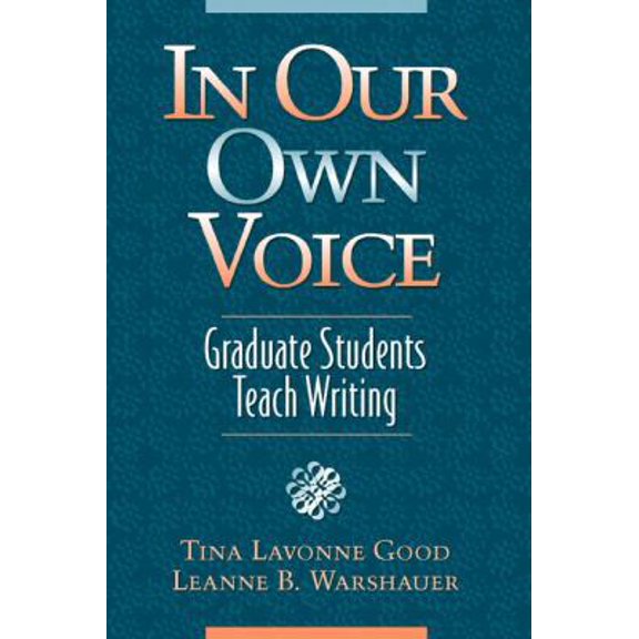 Pre-Owned In Our Own Voice: Graduate Students Teach Writing (Paperback) 0205306969 9780205306961
