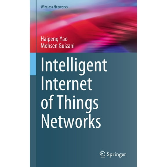Wireless Networks Intelligent Internet of Things Networks, (Hardcover)