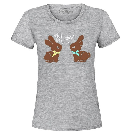 Shop4Ever Women's Easter Chocolate Bunnies My Butt Hurts What? Graphic T-Shirt Large Sports Grey