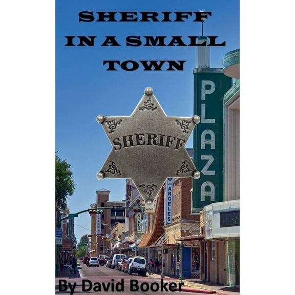 Sheriff in a Small Town, (Paperback)