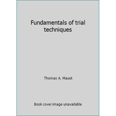 Pre-Owned Fundamentals of Trial Techniques (Hardcover) 0316550930 9780316550932