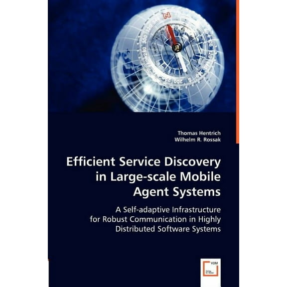Efficient Service Discovery in Large-scale Mobile Agent Systems (Paperback)