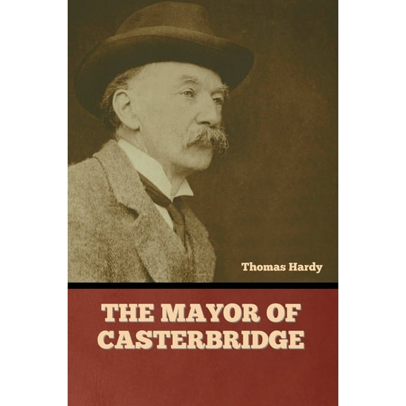 The Mayor of Casterbridge, (Paperback)