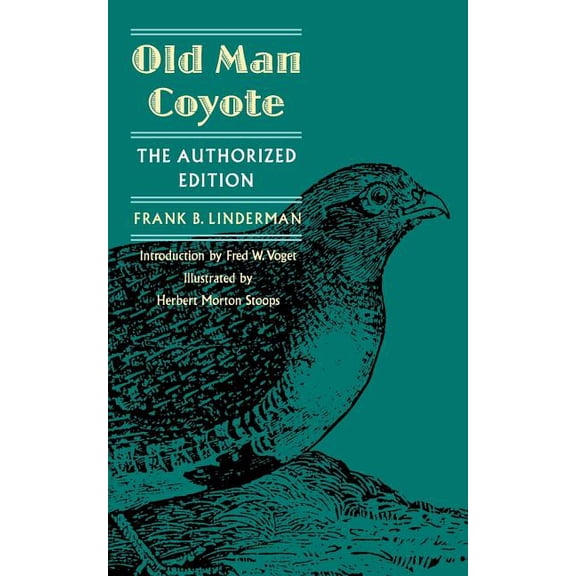 Old Man Coyote: The Authorized Edition, (Paperback)