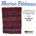 thumbnail image 2 of Morton Feldman - Crippled Symmetry - Music & Performance - CD, 2 of 2