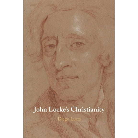 John Locke's Christianity, (Paperback)