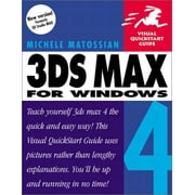3Ds Max 4 For Windows (Visual Quickstart Guide) - Matossian, Michele