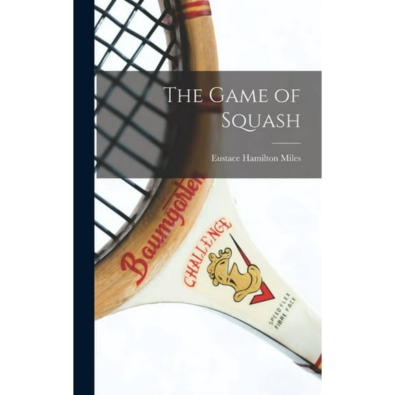 The Game of Squash (Hardcover)