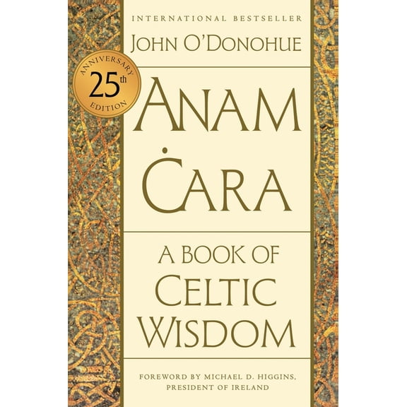 Anam Cara [Twenty-Fifth Anniversary Edition]: A Book of Celtic Wisdom, (Paperback)