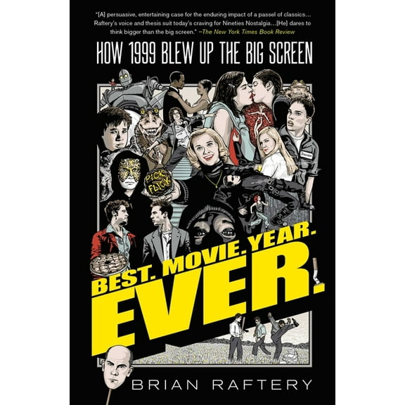 Best. Movie. Year. Ever.: How 1999 Blew Up the Big Screen, (Paperback)