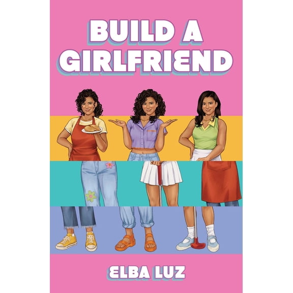 Pre-Owned Build a Girlfriend (Hardcover) 1665942517 9781665942515
