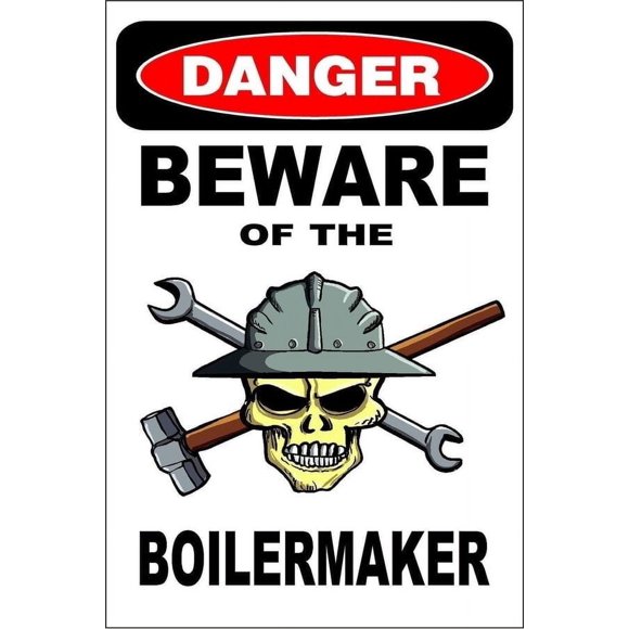 Danger Beware Of The Boilermaker Size: 16 x 12 Inch Metal Novelty Sign