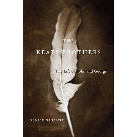 Pre-Owned The Keats Brothers: The Life of John and George (Hardcover) 0674048563 9780674048560