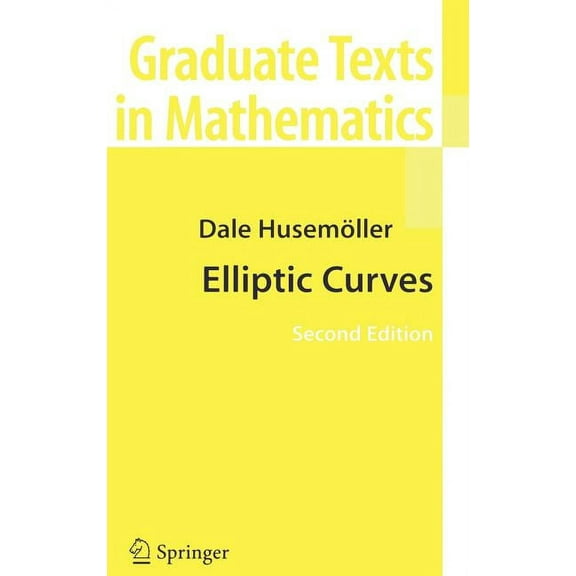 Graduate Texts in Mathematics Elliptic Curves, Book 111, (Hardcover)