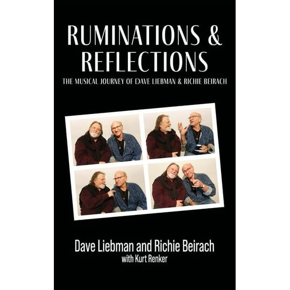 Ruminations & Reflections - The Musical Journey of Dave Liebman and Richie Beirach, (Hardcover)