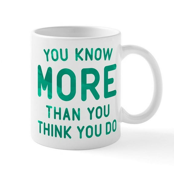 CafePress - You Know More Mug - 11 oz Ceramic Mug - Novelty Coffee Tea Cup