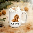 thumbnail image 2 of Funny Cavalier King Charles Spaniel Red Not Today Dog Mug, Lazy Gift For Women Dogs Mom Coffee Mug 11oz, Mother's Day Gifts For Mom From Son, Kids, Gift For Mom, Funny Mom Mug, Birthday, Christmas Gi, 2 of 4