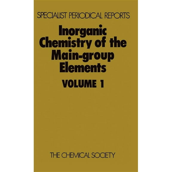 Specialist Periodical Reports - Inorgani Inorganic Chemistry of the Main-Group Elements: Volume 1, Book 1, (Hardcover)