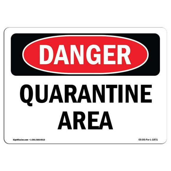 SignMission OS-DS-D-35-L-1871 OSHA Danger Sign - Quarantine Area