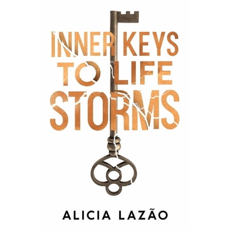 Inner Keys to Life Storms, (Paperback)