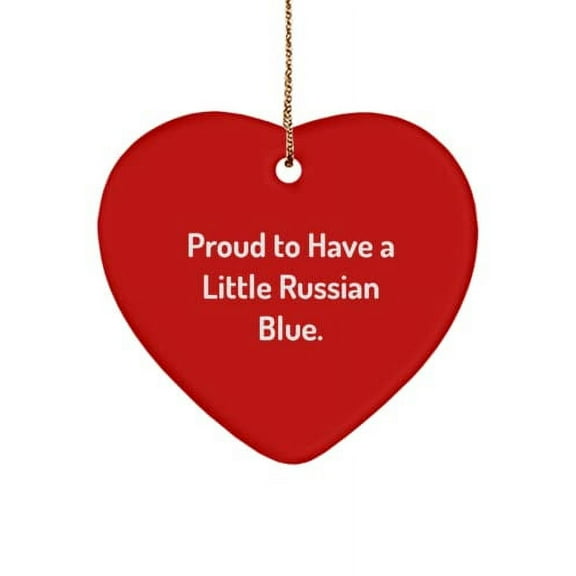 Unique Russian Blue Cat , Proud to Have a Little Russian Blue., Perfect Holiday Heart Ornament from Cat Lovers
