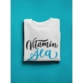 thumbnail image 3 of Vitamin Sea! Sweatshirt Men -Image by Shutterstock, Male 5X-Large, 3 of 4