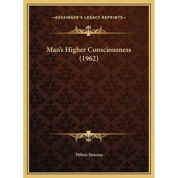 Man's Higher Consciousness (1962), (Hardcover)
