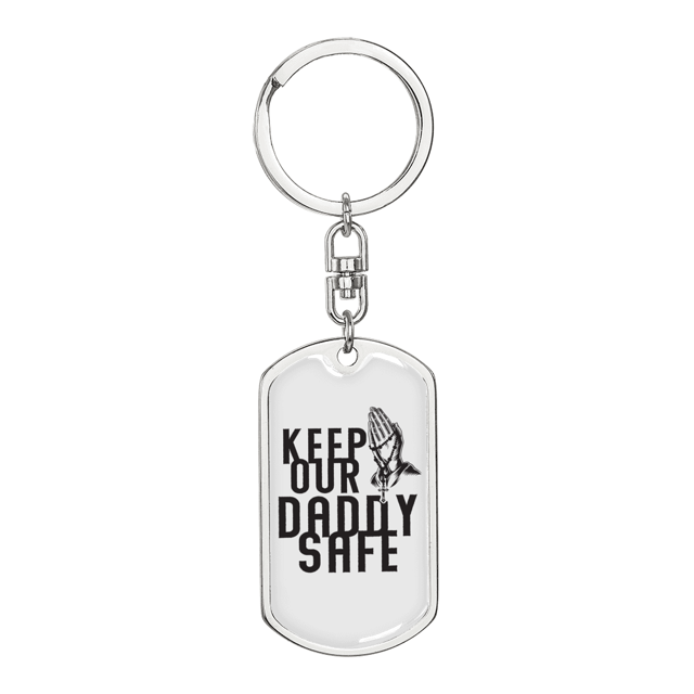 Keep Our Daddy Safe Dad Stainless Steel or 18k Gold Premium Swivel Dog Tag Keychain