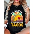 thumbnail image 1 of 100% Cotton Roses Are Red Blah Tacos Valentine Day Food Lover T-Shirt Tee For Adult, Men, Women, Teen, Teenager, Adolescent, Youth, 1 of 6