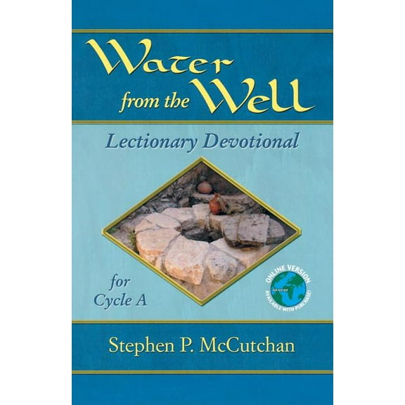 Water from the Well: Lectionary Devotional for Cycle A, (Paperback)