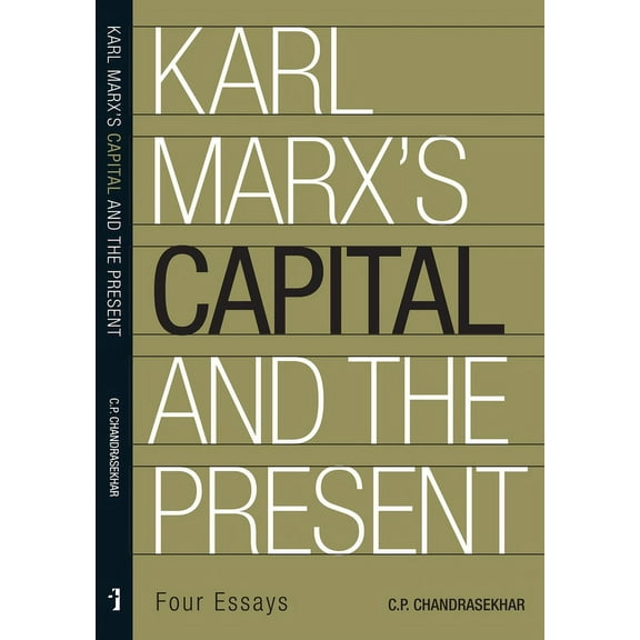 Karl Marx's 'Capital' and the Present: Four Essays, (Hardcover)