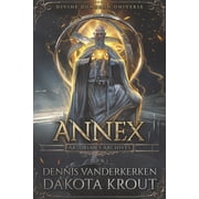 Artorian's Archives: Annex : A Divine Dungeon Series (Series #3) (Paperback)